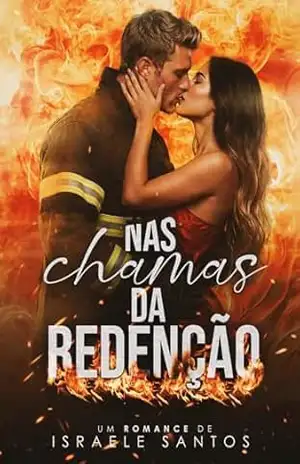 Nas chamas da redenção – Israele Santos