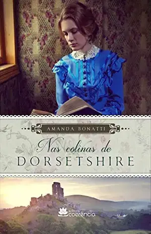 Nas colinas de Dorsetshire – Amanda Bonatti