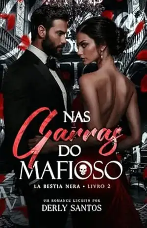 NAS GARRAS DO MAFÍOSO: La bestia nera – 2 – Derly  Santos