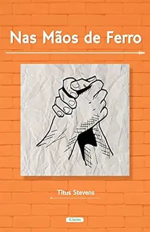Nas Mãos de Ferro (K.Series BR) – Titus Stevens