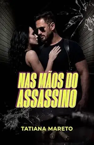 Nas Mãos do Assassino – Tatiana Mareto