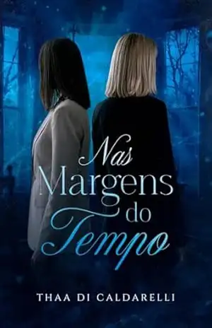 Nas Margens do Tempo – Thaa  Di Caldarelli