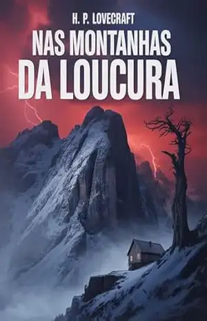 Nas montanhas da loucura (traduzido) – H. P. Lovecraft
