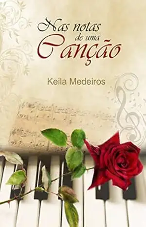 Nas notas de uma canção – Keila Medeiros