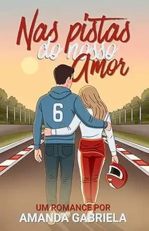 Nas Pistas do Nosso Amor – Amanda Gabriela