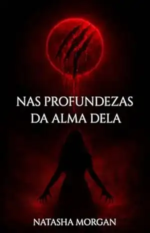 Nas Profundezas da Alma Dela - Natasha Morgan