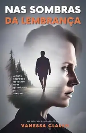 Nas sombras da lembrança – Vanessa Clasen