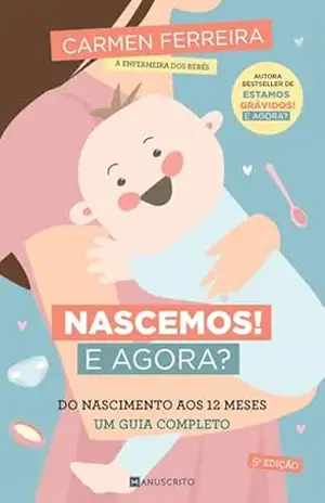 Nascemos! E Agora? – Carmen Ferreira