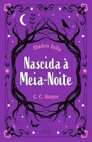 Nascida à meia–noite (Shadow Falls Livro 1) – C.C.Hunter