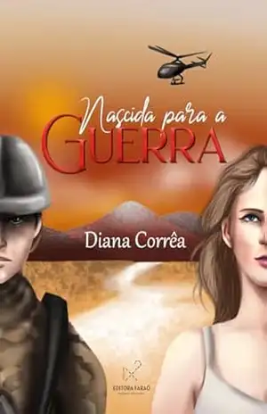 Nascida para a Guerra – Diana Corrêa