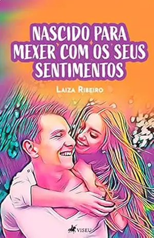 Nascido para mexer com os seus sentimentos – Laiza Ribeiro
