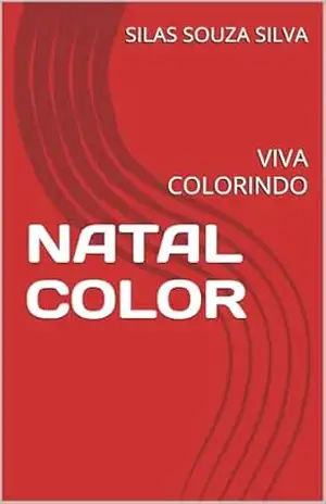 NATAL COLOR: VIVA COLORINDO – SILAS  SOUZA SILVA
