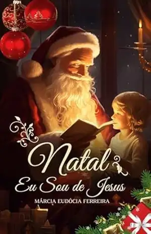 NATAL: “EU SOU” DE JESUS – MARCIA EUDOCIA FERREIRA