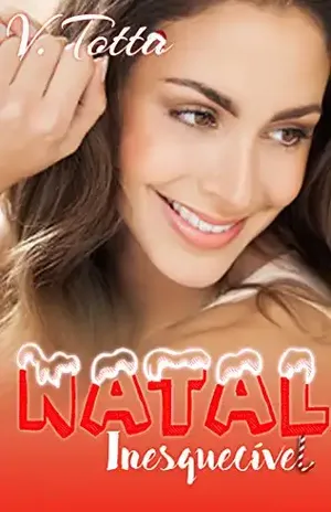 Natal Inesquecível: [CONTO] - V.  Totta