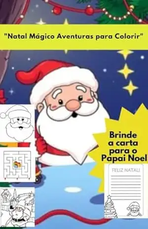 “Natal Mágico Aventuras para Colorir”: E book para colorir e se divertir. – Jorge Correa