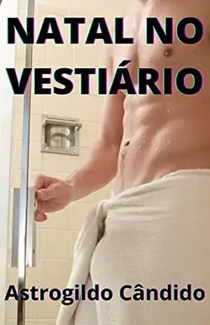 NATAL NO VESTIÁRIO - Astrogildo Cândido