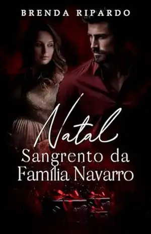 Natal Sangrento da Família Navarro – Brenda  Ripardo