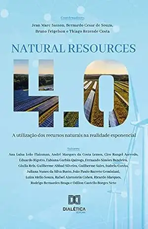 Natural Resource 4.0: a utilização dos recursos naturais na realidade exponencial – Jean Marc Sasson