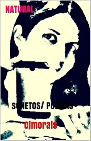 NATURAL: SONETOS/ POESIAS – Cjmorais