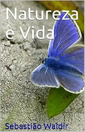 Natureza e Vida - Sebastião Waldir