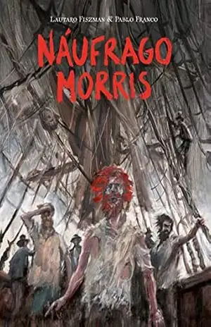 Náufrago Morris – Graphic Novel Volume Único – Pablo Franco