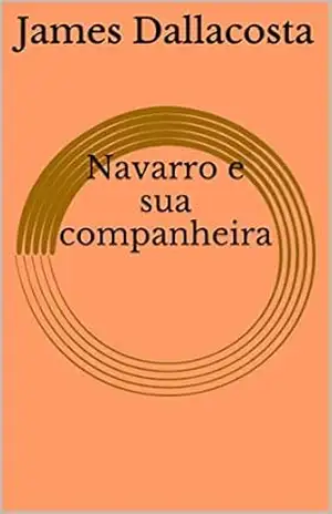 Navarro e sua companheira (Coração Valente, Navarro, Navarro o aventureiro) – James Dallacosta