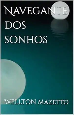 Navegante dos sonhos – WELLTON Mazetto