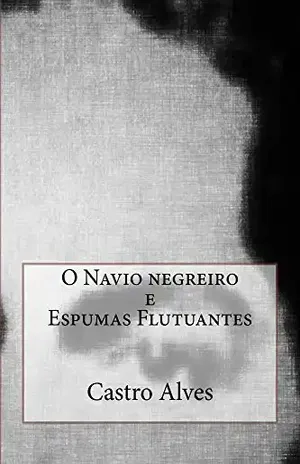 Navio negreiro – Castro Alves