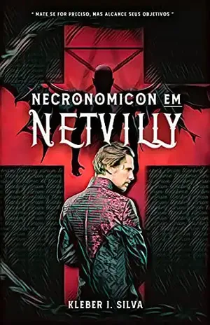 Necronomicon: Em Netvilly – Kleber Inácio da Silva