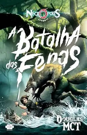 Necrópolis 2 – A Batalha das Feras – Douglas MCT