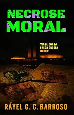 Necrose Moral (Casca Grossa) – Ráyel G. C. Barroso