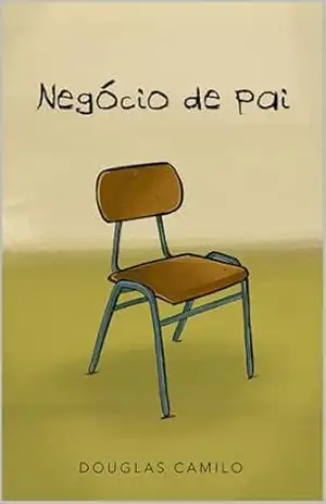 Negócio de pai – Douglas Camilo