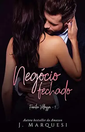 Negócio Fechado: versão estendida (Família Villazza Livro 1) – J. Marquesi