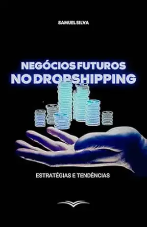 Negócios Futuros no Dropshipping:: Estratégias e Tendências – Samuel  Silva