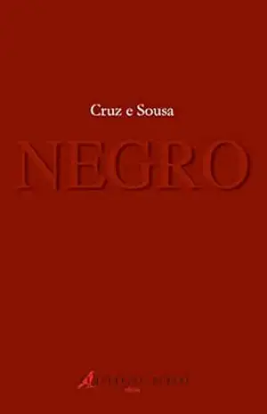 NEGRO – Cruz e Sousa