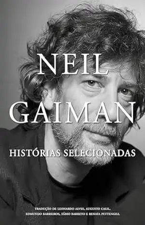 Neil Gaiman: Histórias Selecionadas – Neil Gaiman
