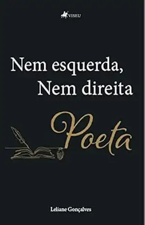 Nem esquerda, Nem direita: Poeta – Leliane Gonçalves