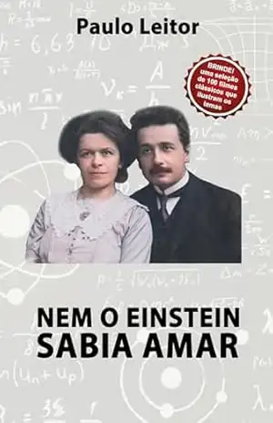 Nem O Einstein Sabia Amar – Paulo Leitor