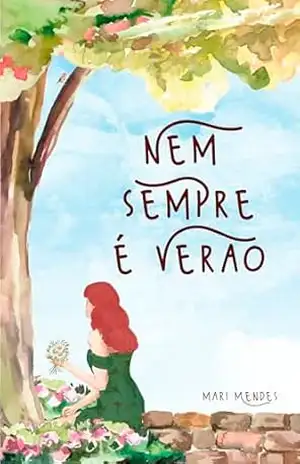 Nem Sempre é Verão (Série Estações Livro 1) – Mari Mendes