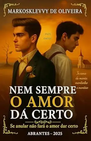 Nem Sempre o Amor Dá Certo – MARKOSKLEYVY DE OLIVEIRA