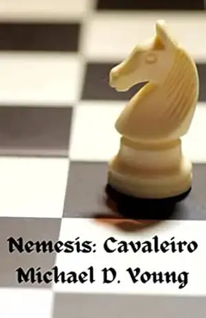 Nemesis: Cavaleiro: Livro 2 da Série Chess Quest (Busca do Xadrez) – Michael D. Young