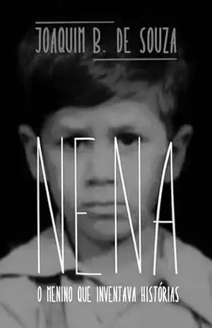 Nena O Menino Que Inventava Histórias – Joaquim B. De Souza