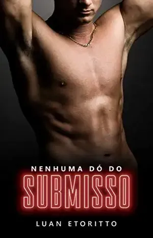Nenhuma Dó do Submisso: Romance Erótico de Gravidez Masculina (Grávido por Ele Livro 2) - Luan Etoritto