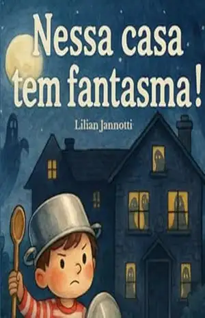 Nessa Casa Tem Fantasma – Lilian Jannotti