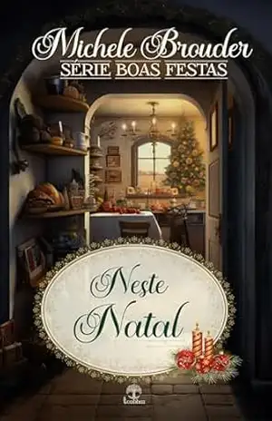 Neste Natal (Boas Festas Livro 2) – Michele Brouder