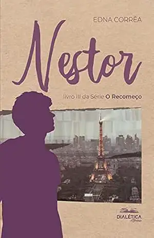 NESTOR – livro III da série “O Recomeço” – Edna Corrêa