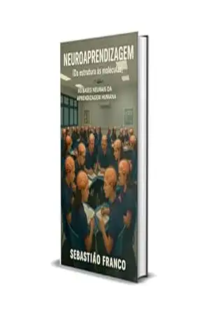 NEUROAPRENDIZAGEM (DA ESTRUTURA AS MOLÉCULAS): AS BASES NEURAIS DA APRENDIZAGEM HUMANA – Sebastião Franco da Silva