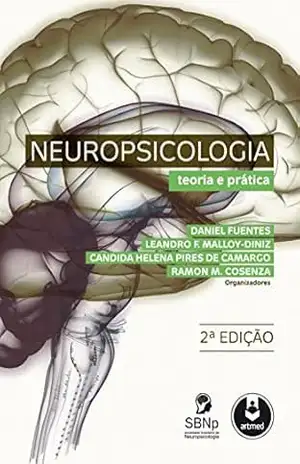 Neuropsicologia: Teoria e Prática – Daniel Fuentes