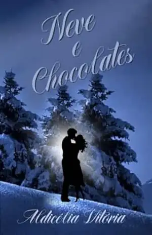 Neve e Chocolates – Aldicélia  Vitória