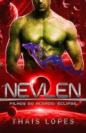 Nevlen (Filhos do Acordo: Eclipse Livro 5) – Thais Lopes